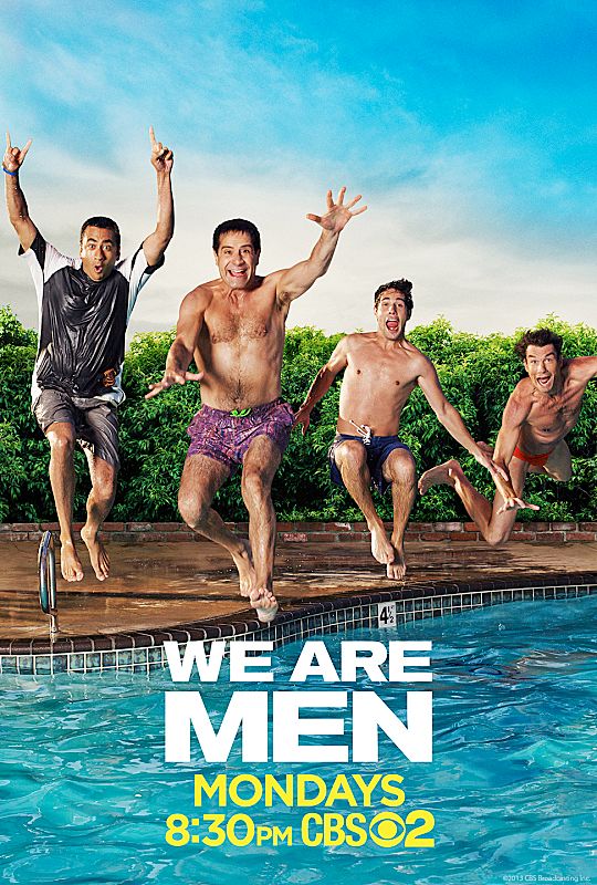 CBS has released a first look of the key art designs for the NetworkÃ¢ÂÂs four new comedy series, including WE ARE MEN, to begin appearing in print, online and outdoor later this summer. WE ARE MEN is about four single guys living in a short-term apartment complex who unexpectedly find camaraderie over their many missteps in love. Pictured in the WE ARE MEN design, jumping enthusiastically into a pool, are (from left to right) Kal Penn, Tony Shalhoub, Chris Smith and Jerry Connell.