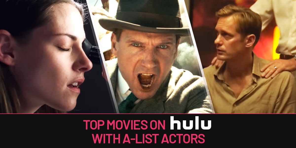 The Best Movies On Hulu With AList Actors