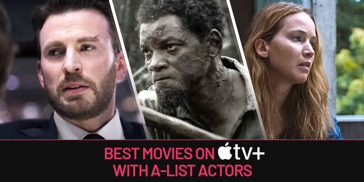 The Best Movies On Apple TV+ With AList Actors