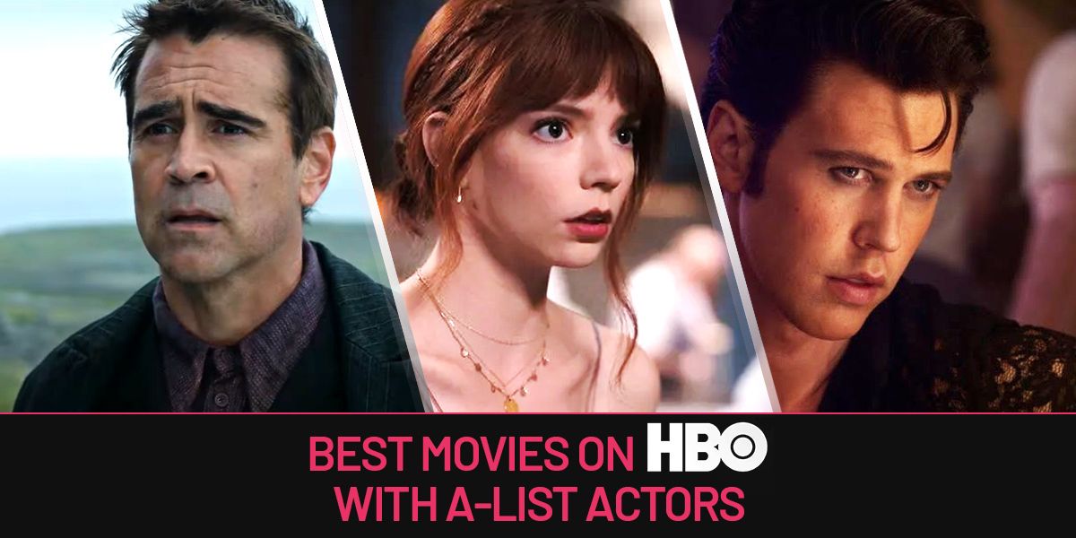 The Best Movies On HBO Max With AList Stars