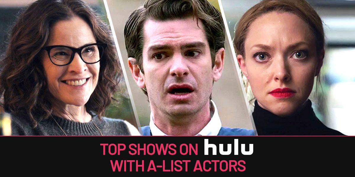 The Best Shows On Hulu With AList Stars
